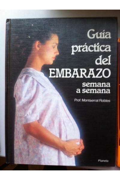 Guía práctica del embarazo semana a semana